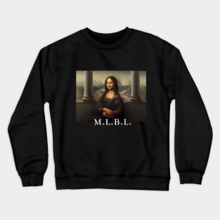 La Gioconda, full version. Crewneck Sweatshirt